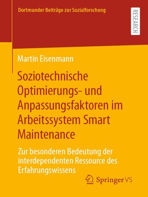 cover image of Soziotechnische Optimierungs- und Anpassungsfaktoren im Arbeitssystem Smart Maintenance
